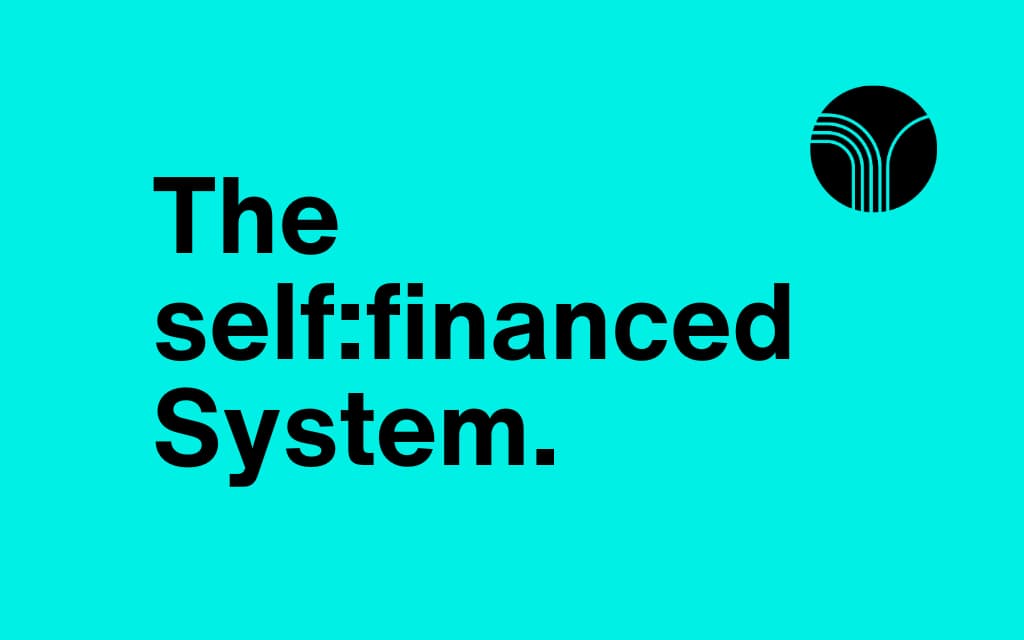 The self:financed System